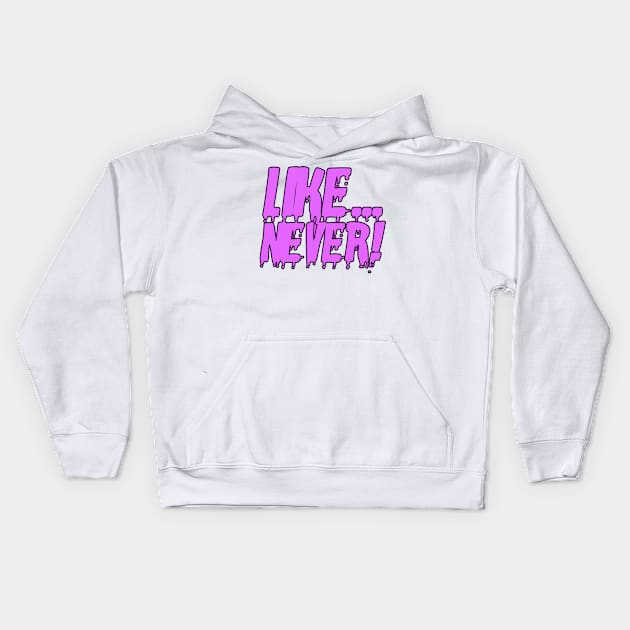 Like never Kids Hoodie by gold package